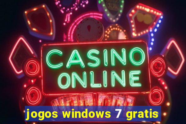 jogos windows 7 gratis